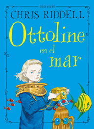 EDELVIVES, (n).3.ottoline en el mar.(ottoline) - Chris Riddell