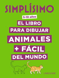 LAROUSSE SIMPLÍSIMO: LIBRO PARA DIBUJAR ANIMALES, Lise Herzog - LAROUSSE