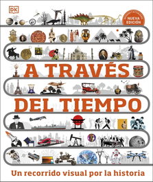 DORLING KINDERSLEY (DK), A través del tiempo. Nueva edición - DK