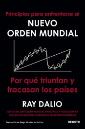 Principios para enfrentarse al nuevo orden mundial, Ray Dalio - DEUSTO