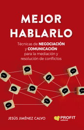 Mejor hablarlo, Jesús Jiménez Calvo - PROFIT