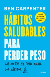 Hábitos saludables para perder peso, Ben Carpenter - URANO EDITORIAL