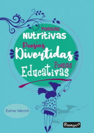 Poesías Nutritivas, Poesías Divertidas Poesías Educativas, Esther Mecho - SAR ALEJANDRIA EDICIONES