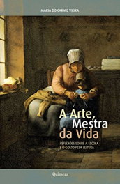 A Arte Mestra da Vida, Maria do Carmo Vieira - QUIMERA EDITORES