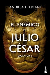 El enemigo de Julio César (Serie Dictator 2), Andrea Frediani - BOOKET