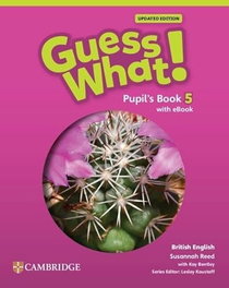 CAMBRIDGE Guess What! British 5 Pupils Book + eBook