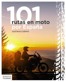 ANAYA, 101 Rutas en moto por España - Gustavo Cuervo Valcárcel