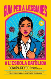 Guia per a lesbianes a l'escola catòlica, Sonora Reyes - RAYO VERDE