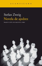 Novela de ajedrez, Stefan Zweig - ACANTILADO EDITORIAL