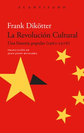 La Revolución Cultural, Frank Dikötter - ACANTILADO EDITORIAL