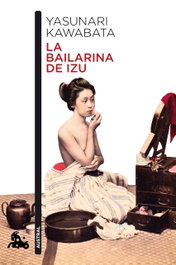 La bailarina de Izu, Yasunari Kawabata - SEIX BARRAL EDICIONES