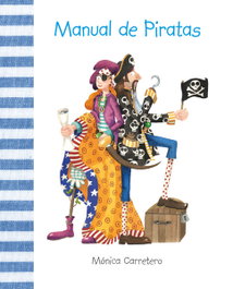 CUENTO DE LUZ, MANUAL DE PIRATAS, Mónica Carretero