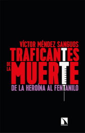 Traficantes de la muerte, Víctor Méndez Sanguos - CATARATA