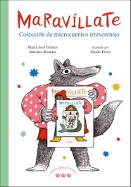 TRES TIGRES TRISTES, Maravíllate. Colección de microcuentos irreverentes