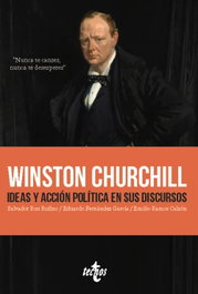 Winston Churchill. Ideas y acción política en sus discursos, Salvador Rus Rufino - TECNOS