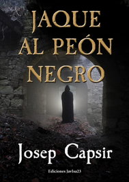 Jaque al peón negro, Josep Capsir - JAVISA23 EDICIONES