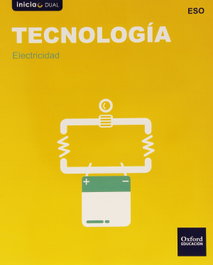 OXFORD UNIVERSITY PRESS, Tecnología ESO Inicia Dual: Electricidad, VV.AA. - OXFORD UNIVERSITY PRESS