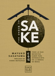 El mundo del sake, Mayuko Sasayama - PLANETA