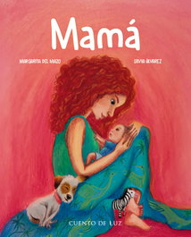 Mamá, Margarita del Mazo y Silvia Álvarez - CUENTO DE LUZ