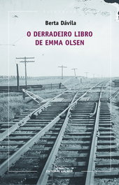 O derradeiro libro de Emma Olsen, Berta Dávila - GALAXIA