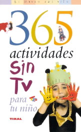 365 actividades sin TV para tu niño, Steve Bennett; Ruth Bennett - TIKAL EDICIONES