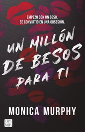 Un millón de besos para ti, Monica Murphy - CROSSBOOKS