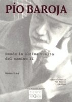 TUSQUETS, DESDE LA ÚLTIMA VUELTA DEL CAMINO II, Pío Baroja - TUSQUETS