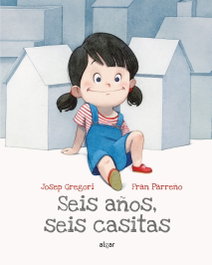 ALGAR EDITORIAL, SEIS AÑOS, SEIS CASITAS - ALGAR EDITORIAL