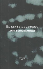 Nocturna Editora, El revés del fuego, Anne Dufourmantelle - Nocturna Editora