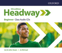 OXFORD UNIVERSITY PRESS, HEADWAY BEGINNER CLASS AUDIO 3 CDS FIFTH EDITION
