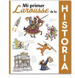 LAROUSSE Mi Primer Larousse de Historia