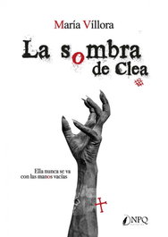 LA SOMBRA DE CLEA, María Víllora - NPQ EDITORES