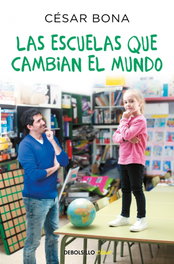 Las escuelas que cambian el mundo, César Bona - DEBOLSILLO