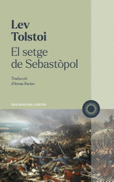 El setge de Sebastòpol, Lev Tolstoi - EDICIONES DEL CRATER