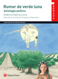 VICENS VIVES, Rumor de verde luna. Antología poética Lorca - Cucaña