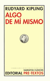 Algo de mí mismo, Rudyard Kipling - PRE-TEXTOS