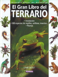 TIKAL EDICIONES, El gran libro del terrario - TIKAL EDICIONES