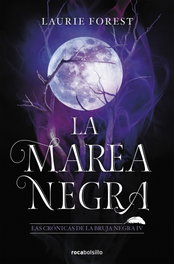 La Marea Negra, Laurie Forest - ROCABOLSILLO