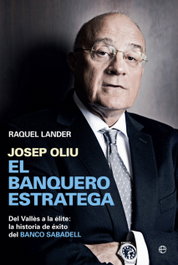 LA ESFERA DE LOS LIBROS, Josep Oliu el banquero estratega, Raquel Lander - LA ESFERA DE LOS LIBROS