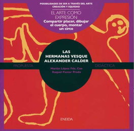 Hermanas Vesque y Alexander Calder, Raquel Pastor - ENEIDA