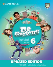 CAMBRIDGE Be Curious Level 6 Pupil's Book with eBook Updated, Sage, Colin - CAMBRIDGE
