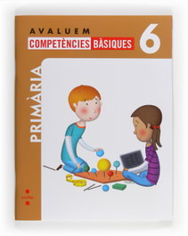 CRUILLA, Avaluem competències bàsiques. 6 Primària