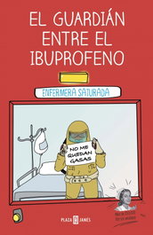 El guardián entre el ibuprofeno, Enfermera Saturada - PLAZA & JANES