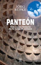 Panteón: Una nueva historia religión romana, Jorg Rupke - AKAL