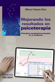 Mejorando los resultados en psicoterapia, Alberto Gimeno Peón - PIRAMIDE