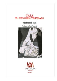Gaza, un xenocidio televisado, Mohamed Safa - MEDULIA
