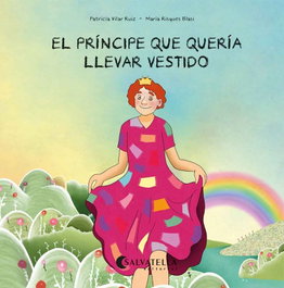 El príncipe que quería llevar vestido, Patricia Vilar Ruiz - SALVATELLA