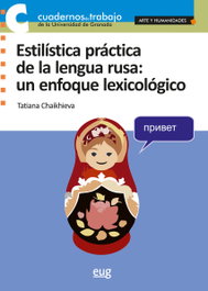 Estilística práctica de la lengua rusa, Tatiana Chaikhieva - UNIVERSIDAD GRANADA