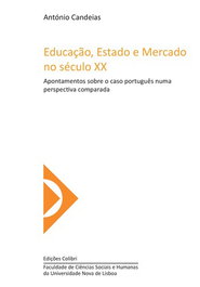 Educação, Estado e Mercado no Século XX, António Candeias - EDIÇOES COLIBRI