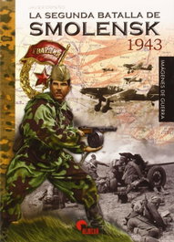 ALMENA, La Segunda Batalla De Smolensk 1943-Imagenes De Gu, Javier Ormeño - ALMENA